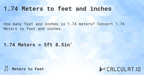 1.74 Meters To Feet Conversion Made Easy