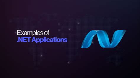 10 Real-World Examples Of.Net Applications