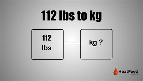 112 Pounds To Kilograms Conversion Made Easy