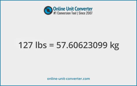 127 Pounds To Kilograms Conversion Made Easy