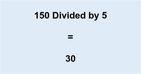 150 Divided By 5: Get The Simple Answer Now