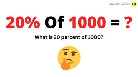 20 Percent Of 1000 Calculation Explained