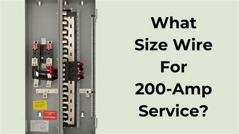 200 Amp Service Wire Size Requirements Explained