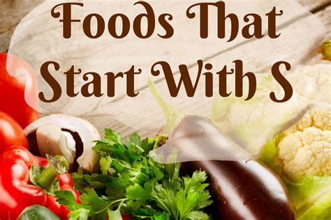 23 Scrumptious Foods That Start With S