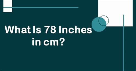 3 Ways To Convert 78 Inch To Cm