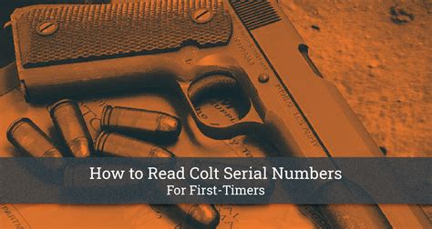 4 Ways To Decode Colt Serial Numbers