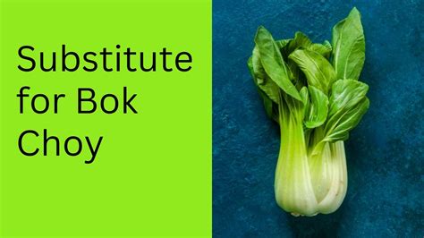 5 Bok Choy Substitution Options