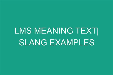 5 Hidden Meanings Of Lms In Text Slang