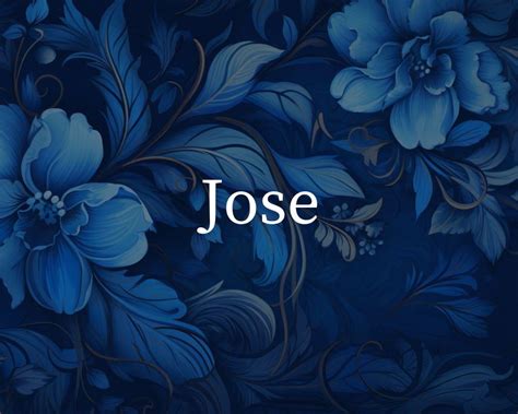 5 Meanings Behind The Name Jose