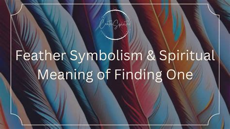 5 Spiritual Meanings Of Finding A Feather