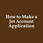 5 Steps To Jet Account Application Success