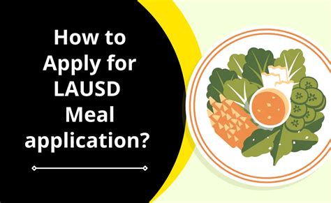 5 Ways To Complete Lausd Food Application