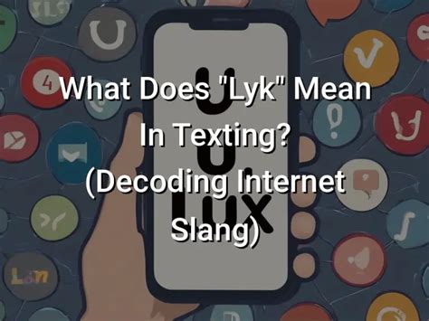 5 Ways To Decode Lyk Meaning In Text