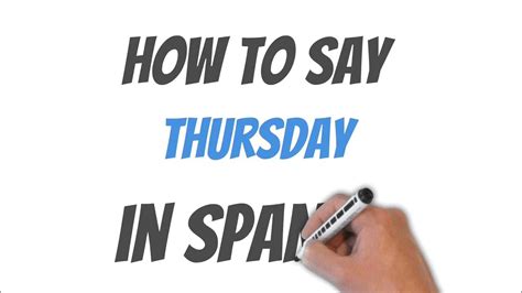 5 Ways To Say Thursday In Spanish