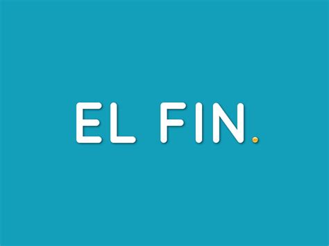 5 Ways To Understand El Fin In Spanish