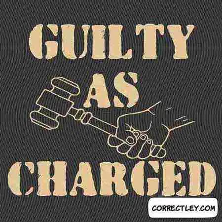 5 Ways To Understand Guilty As Charged Meaning