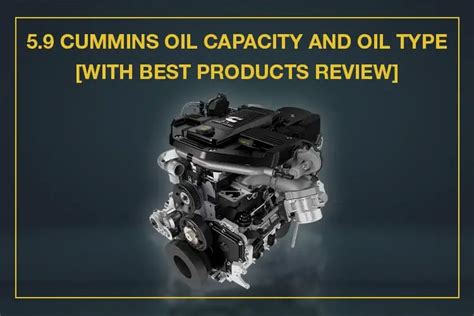 5.9 Cummins Oil Capacity Revealed: Quick Reference Guide