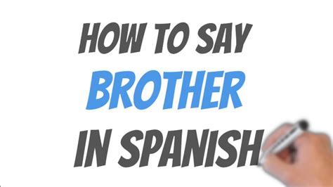 6 Ways To Say My Brother In Spanish