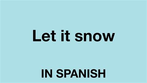 6 Ways To Say Snow In Spanish