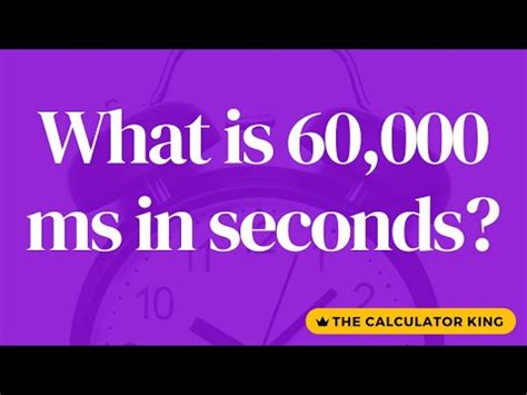 60000 Milliseconds To Seconds Conversion Made Easy