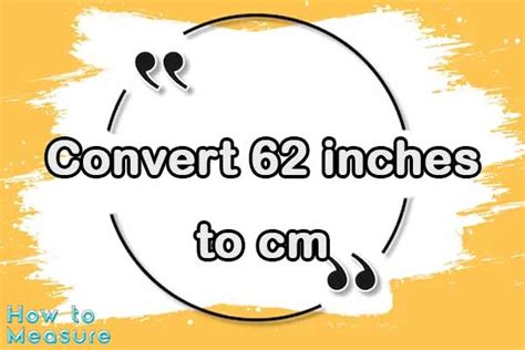 62 Inches To Centimeters Conversion