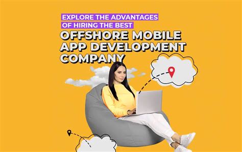 7 Benefits Of Offshore Mobile App Development