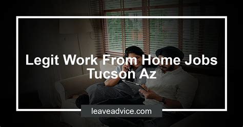 7 Legit Work From Home Jobs In Tucson Az