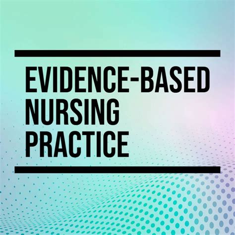 7 Ways Nurses Apply Evidence-Based Practice