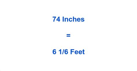 74 Inches To Feet Conversion Made Easy