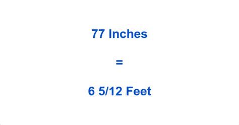 77 Inches To Feet Conversion Made Easy