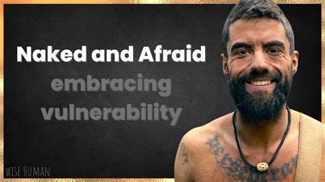 Afraid And Naked Uncut: Embracing Vulnerability