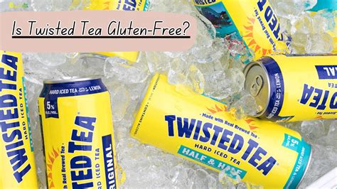 Are Twisted Teas Gluten Free For Sensitive Drinkers