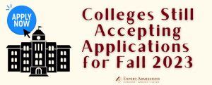 Colleges Still Accepting Fall 2024 Applications