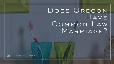 Common Law Marriage In Oregon: Rights And Responsibilities