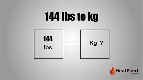 Convert 144 Pounds To Kilograms Easily