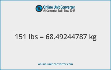 Convert 151 Pounds To Kilograms Easily