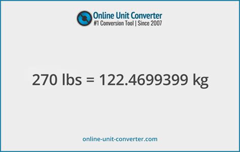 Convert 270 Pounds To Kg Instantly