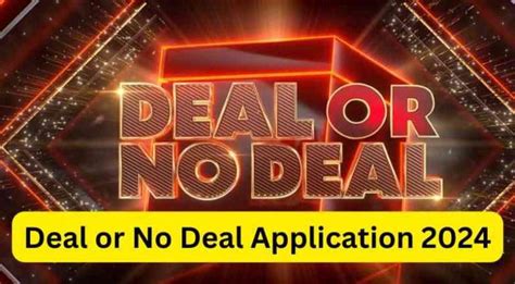 Deal Or No Deal Application 2024: How To Apply Successfully