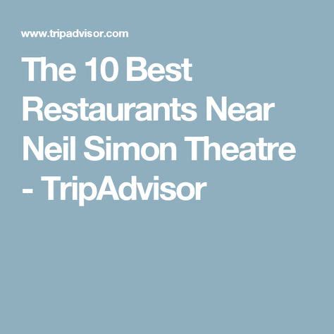 Dining Near Neil Simon Theatre: Top Restaurant Picks