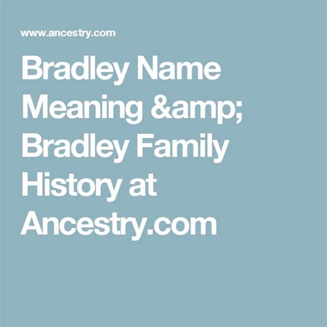 Discover The Meaning Of Bradley: 5 Key Facts Uncovered