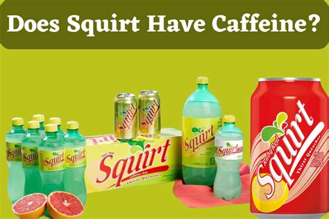 Does Squirt Have Caffeine: What You Need To Know