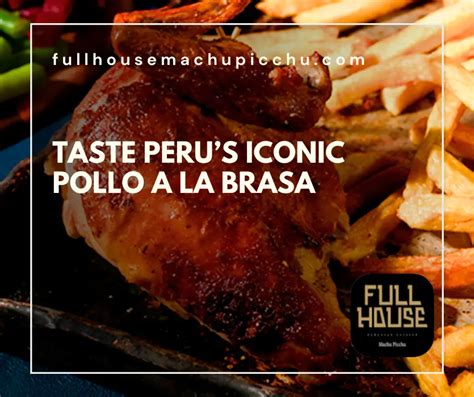 El Pollo Inka Peru: Taste The Authentic Peruvian Flavor