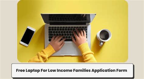 Get Free Laptops For Low Income Families Application