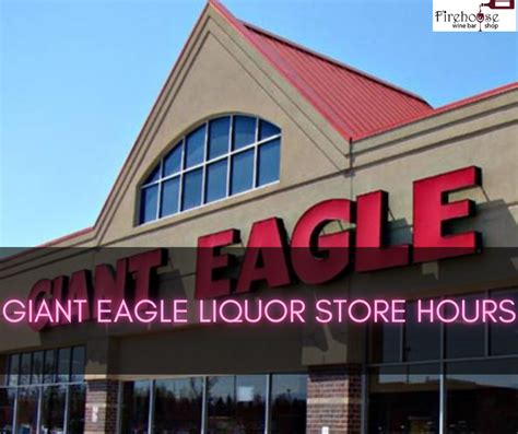 Giant Eagle Liquor Agency Hours: A Quick Guide