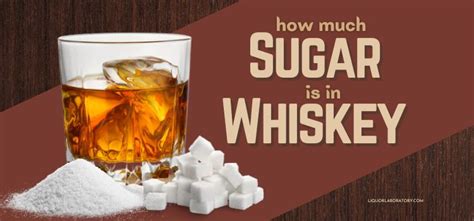 How Much Sugar In Whiskey Really