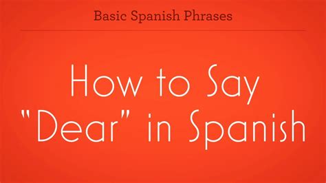 How To Say Dear In Spanish Language