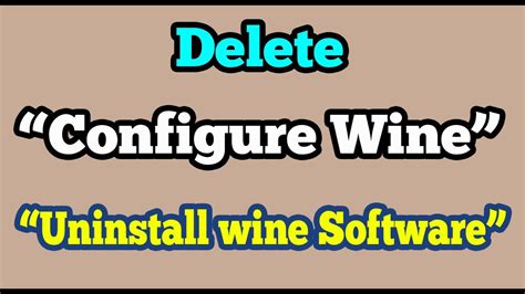 How To Uninstall Wine Applications On Your Computer