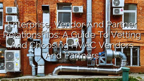 Hvac Vendor Application Process And Requirements Guide