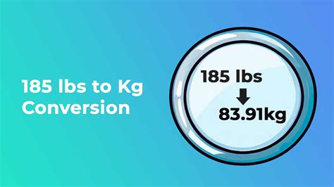 Instantly Convert 185 Pounds To Kilograms Now