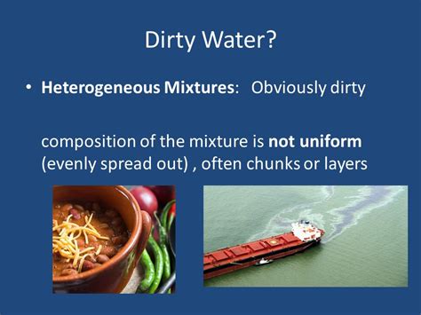 Is Dirty Water Heterogeneous Or Not